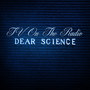 Dear Science