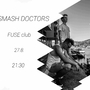 Smash Doctors zvou na rozjetou párty do klubu Fuse v sobotu 27. srpna